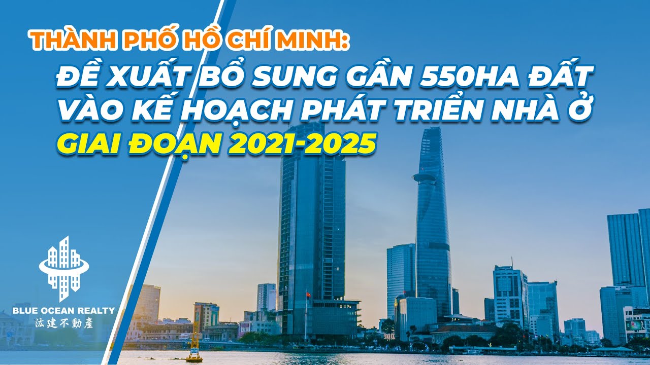 Thành phố HCM: Đề xuất bổ sung gần 550ha đất vào kế hoạch phát triển nhà ở giai đoạn 2021-2025