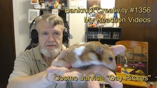 Cosmo Jarvis - &quot;Gay Pirates&quot; : Bankrupt Creativity #1,356 My Reaction Videos