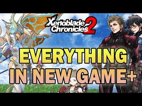All Features in New Game Plus! Everything to Know! (Xenoblade Chronicles 2)