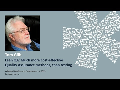 Tom Gilb 'Lean QA: Much more cost-effective Quality Assurance methods, than testing'