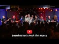 Snatch It Back: Rock This House
