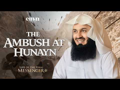 The Battle of Hunayn — Mufti Menk