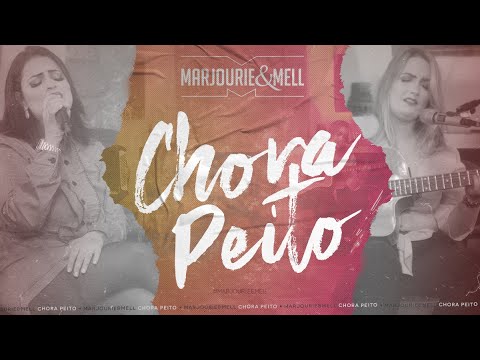 Marjourie e Mell - Chora Peito | Cover