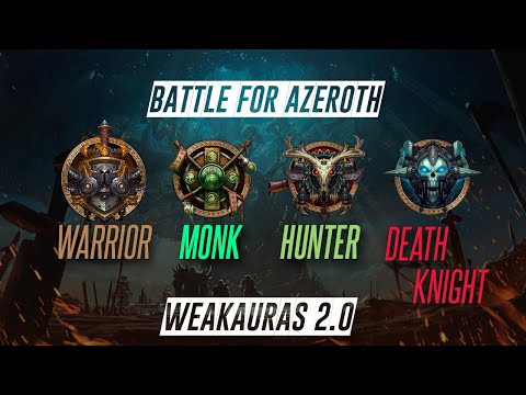 WeakAuras BFA Warrior, Monk Windwalker, Hunter , Death Knight Frost .