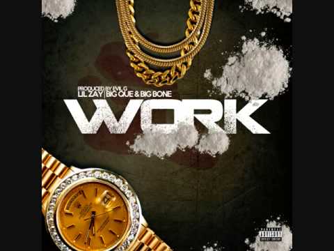 Lil Zay Big Que Big Bone-Work ( Produced By Evil G )