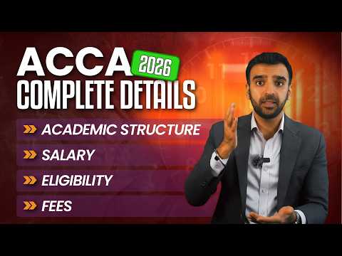 ACCA Complete Course Details 2026 | Eligibility, Salary, Fees, Exam Structure