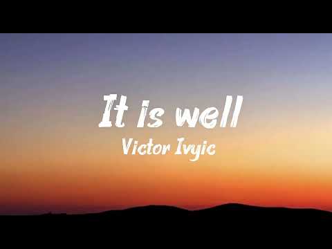 Victor Ivyic - It is well (Lyrics) 