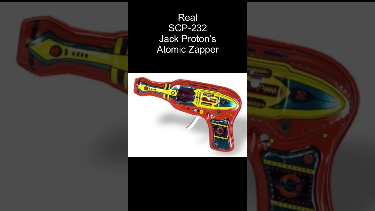 SCP-232 | Jack Proton’s Atomic Zapper (SCP Library)