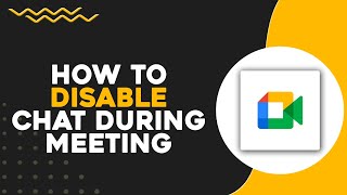 How To Disable Chat on Google Meet During Meeting (Quick & Easy)