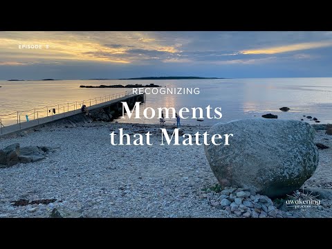 Recognizing moments that matter