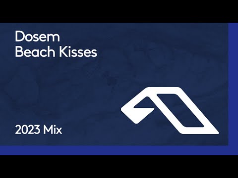 Dosem - Beach Kisses (2023 Mix)