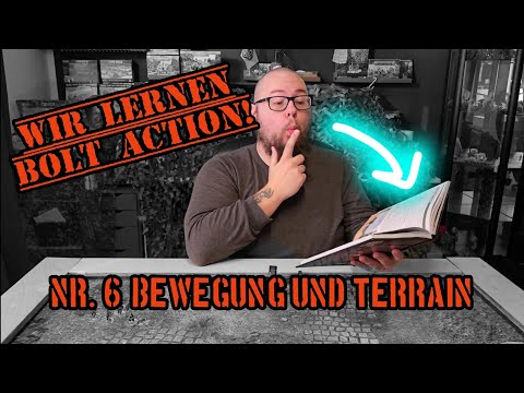 Wir lernen Bolt Action Nr. 6: Bewegung & Terrain