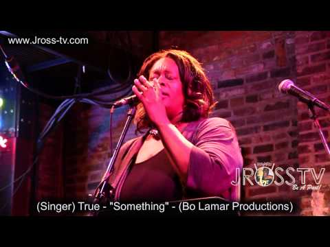 James Ross @ True - "Something" - www.Jross-tv.com