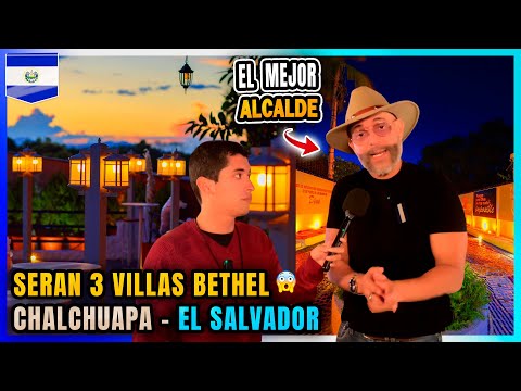 ASI es Villa Bethel Chalchuapa Santa Ana  El mejor Alcalde