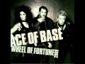 Ace Of Base - Wheel Of Fortune 2009 (Original ...