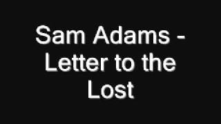 Letter to the lost -  Sam Adams