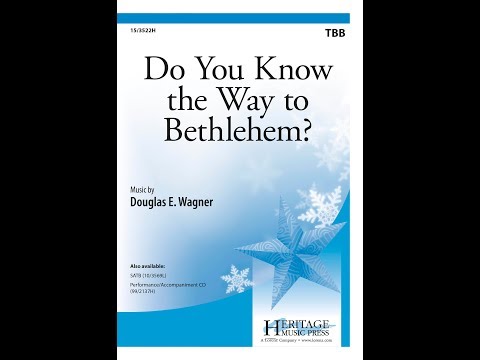 Do You Know the Way to Bethlehem? (TB) - Douglas E. Wagner