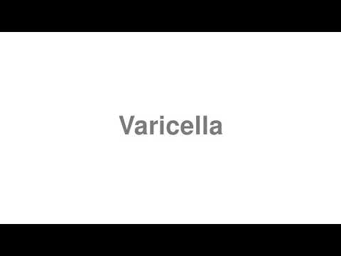 How to Pronounce "Varicella"