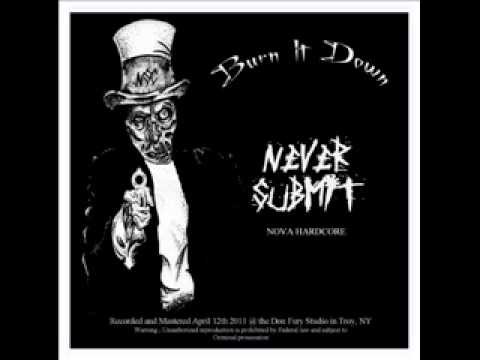Never Submit cd titled Burn it Down