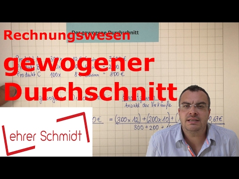 Der gewogene Durchschnitt | Rechnungswesen | Lehrerschmidt