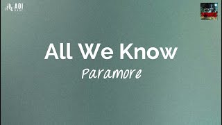 All We Know (lyrics) - Paramore