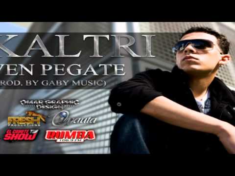 Kaltri - Ven Pegate (Prod. By Gaby Music)