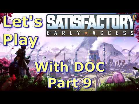 Satisfactory Early Access - With Doc  | 9