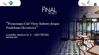Perancangan Cafe Vlavac Industry dengan Pendekatan Eko-interior