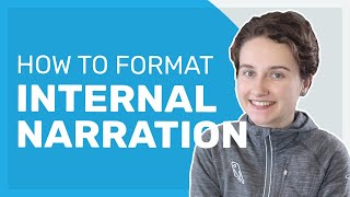 How to Format Internal Narrative and Thoughts