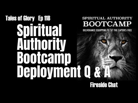Fireside Chat - Spiritual Authority Bootcamp Ministry Debriefing Q & A - TOG EP 118
