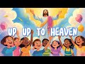 Up, Up to Heaven – Ascension Day Song for Kids