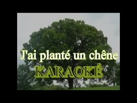 J'ai Planté Un Chêne - Gilles Vigneault - Karaoké