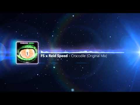 FS x Reid Speed - Crocodile (Original Mix)