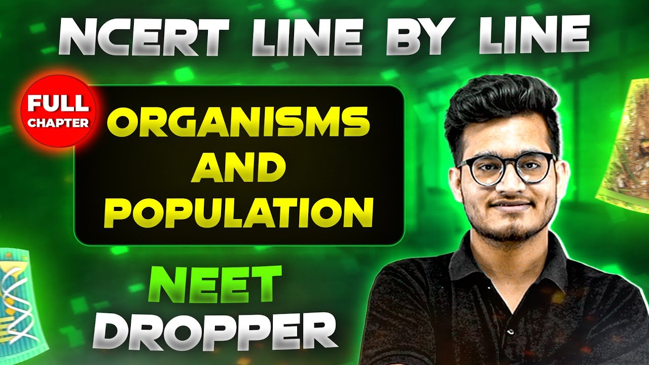 Organisms and Population FULL CHAPTER | NCERT Class 12th Botany | Chapter 17 | Yakeen NEET