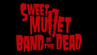 Band of the Dead part 2 - Sweet Mullet「Short Film」
