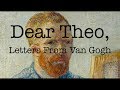 Dear Theo: Letters From Vincent Van Gogh