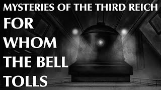 For Whom the Bell Tolls | Mysteries of the Third Reich Part Two