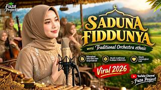 Download lagu Saduna Fiddunya - Versi Traditional Orchestra Ethnic | Sholawat Merdu Bikin Hati Tenang mp3