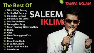 Download lagu 15 Lagu Terbaik Saleem Iklim 🎧 Full Album Saleem Iklim - Lagu Malaysia Lama Pouler (Tanpa Iklan) mp3