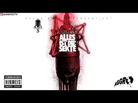 ROYAL TS  (SIDO & B-TIGHT) 100PRO - ALLES IST DIE SEKTE - ALBUM - TRACK 06