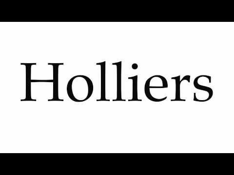 How to Pronounce Holliers