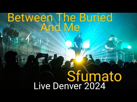 Between The Buried And Me- Sfumato (Live 2024)