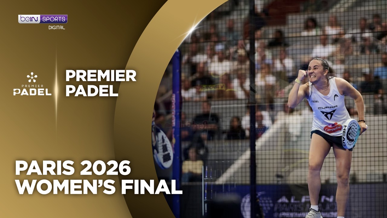 Women's Final | Premier Padel Paris Major HIGHLIGHTS | 09/13/2026 | beIN SPORTS USA