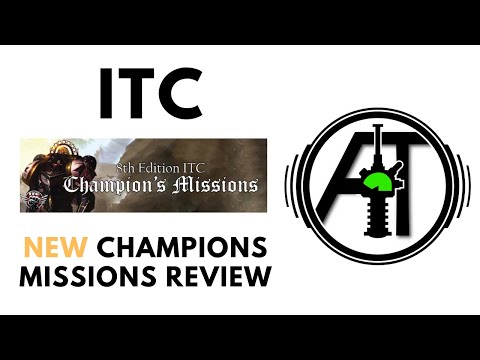 New ITC Champions Missions: Overview and thoughts - Competitive / Tournament Warhammr 40k