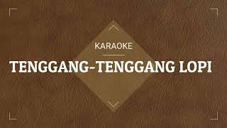 Download lagu TENGGANG TENGGANG LOPI KARAOKE mp3