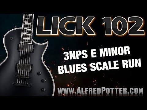 Lick #102 - 3NPS E minor blues scale run