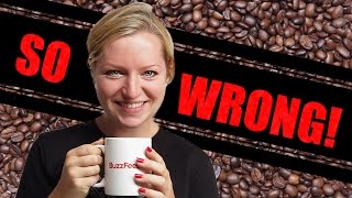 5 Ways You're Drinking Coffee Wrong