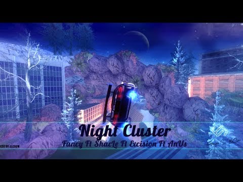 Fancy Ft ShacLe Ft ExcisioN Ft AnUs - Night Cluster
