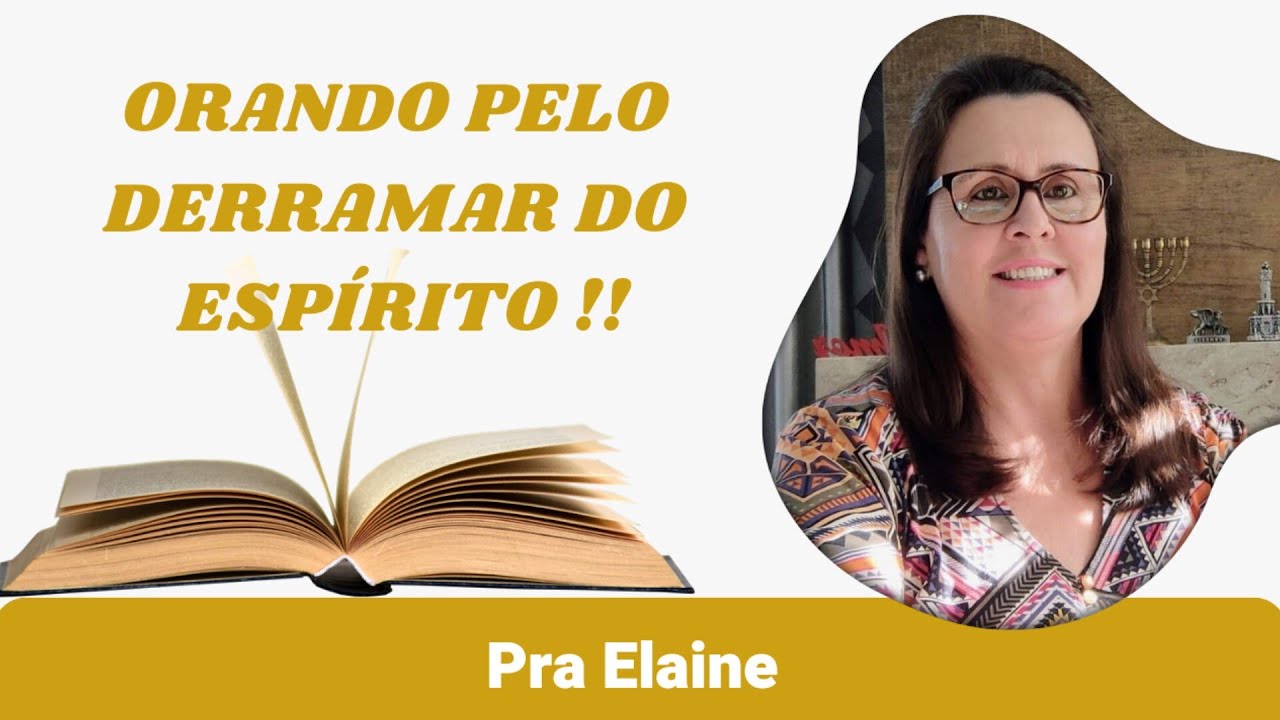 Orando pelo derramar do Espírito!! Pra Elaine