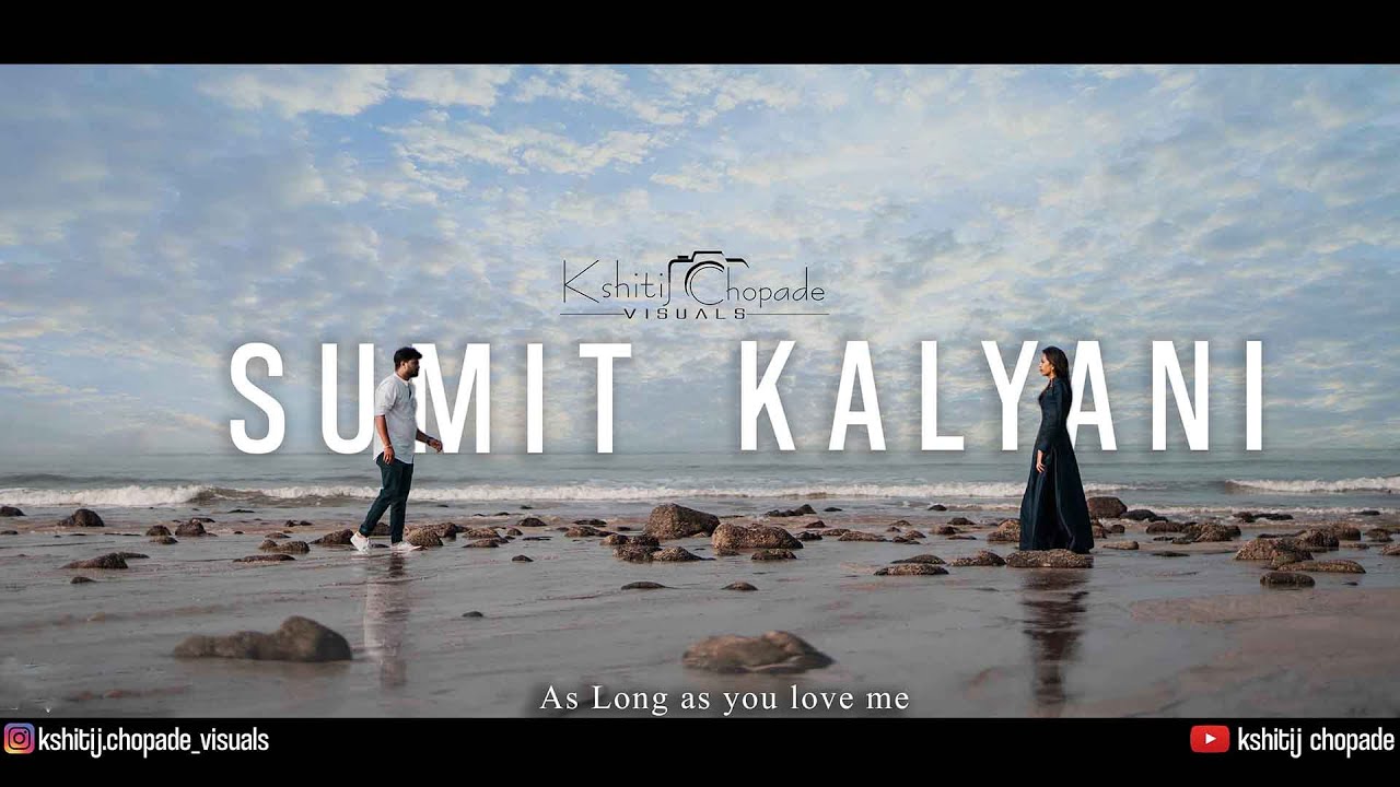 Sumit Kalyani Prewedding | Kshitij Chopade Visuals